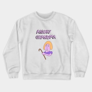 Angry Grandma Crewneck Sweatshirt